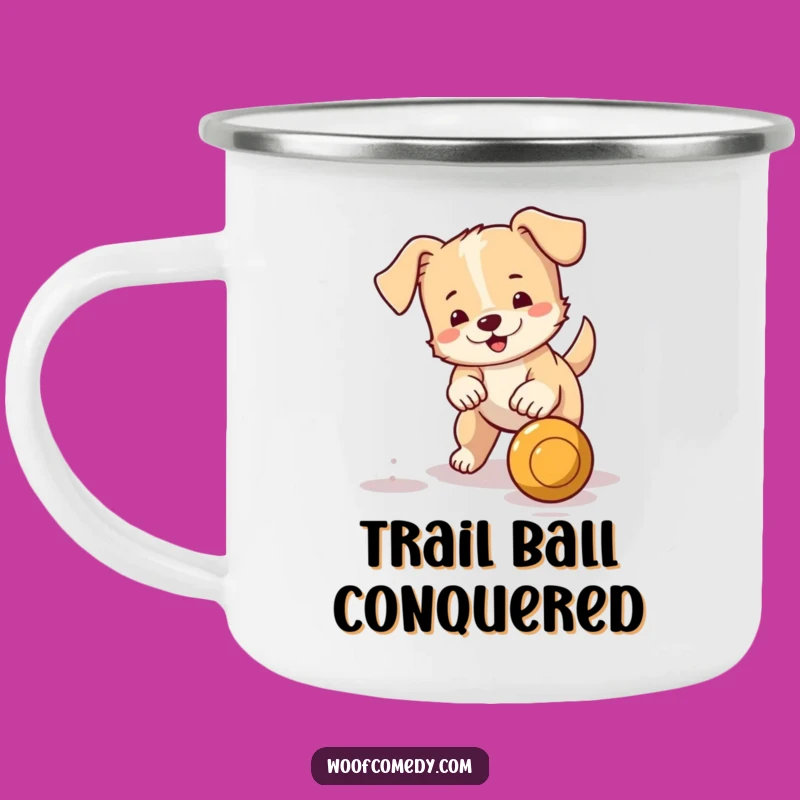 Funny Little Dog Ball Fetching Camping Mug: Active Wagging Tail Pup Drinkware