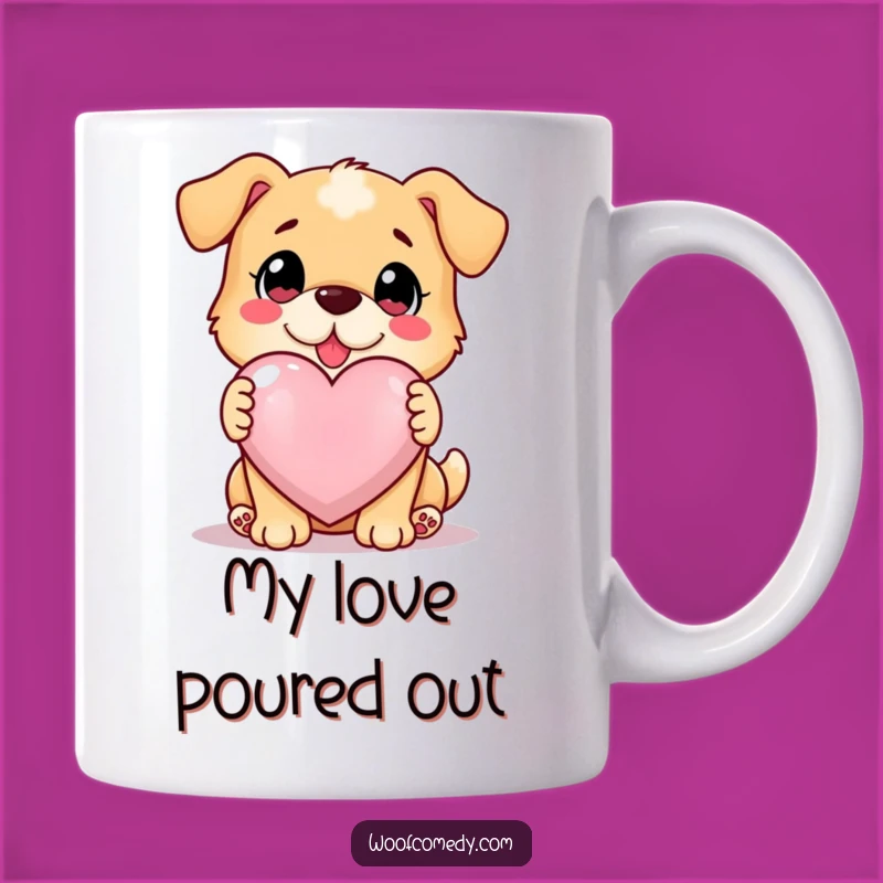 Funny Loyal Dog Mug - Giant Glowing Heart, Perfect Loving Gift