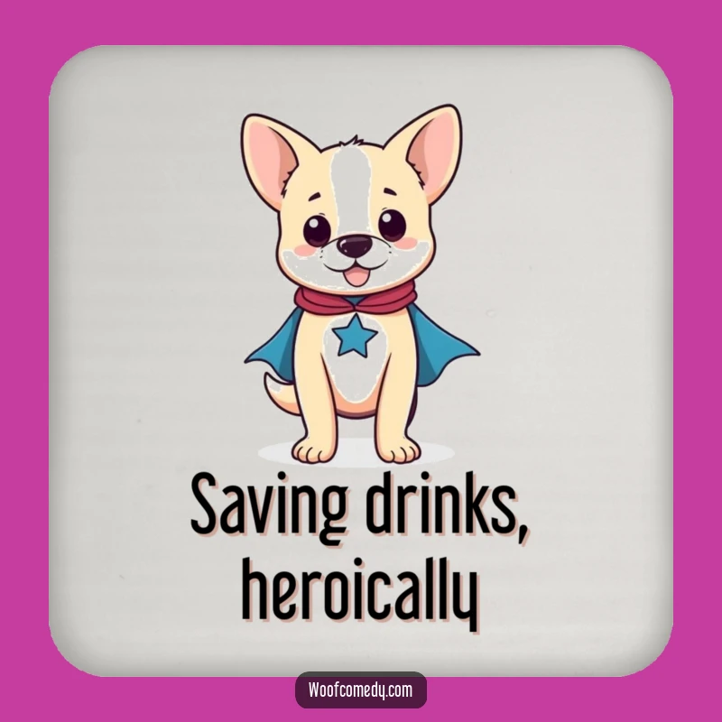 Funny Proud Dog Superhero Coaster: Protect Surfaces