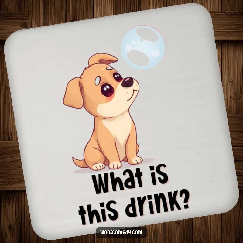 Funny coaster art of a dog tilting its head in confusion at a floating bubble, adding quirky charm.
