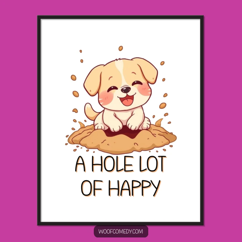 Funny Kawaii Dog Digging Poster - Hilarious Wall Art Gift!