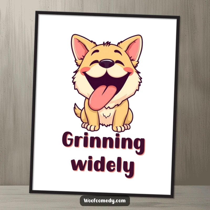 Funny dog grinning poster depicting a dog enthusiastically panting with its tongue out and a wide, silly smile, conveying absolute joy.