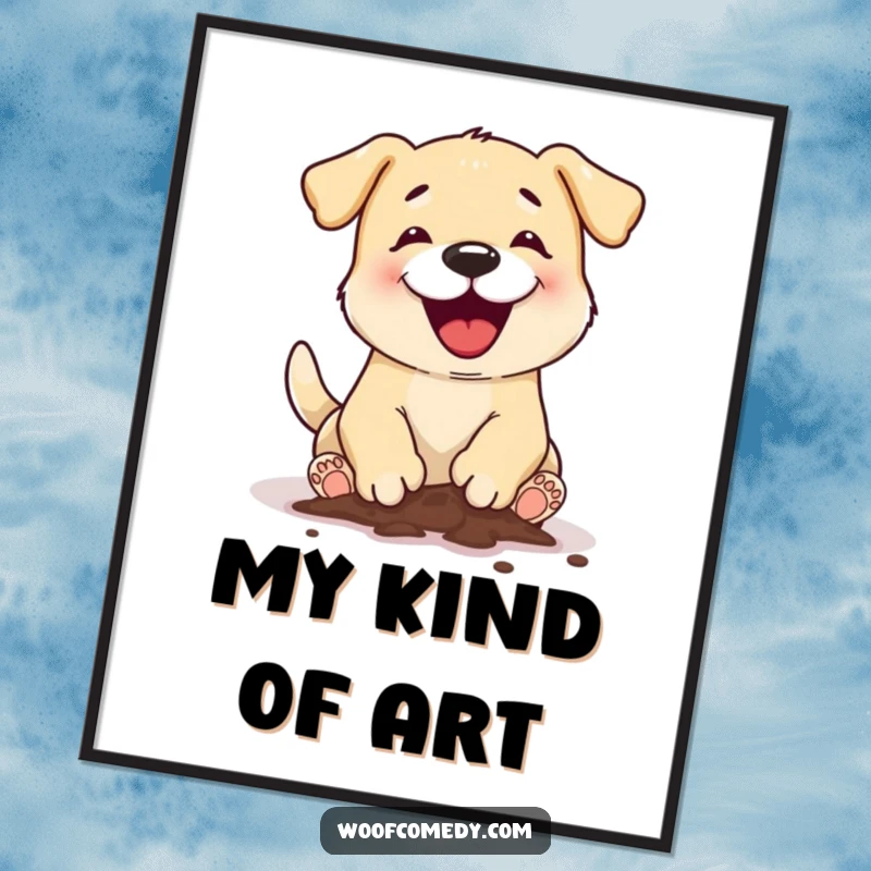 Funny dog digging poster capturing a dog's intense focus and muddy paws while excavating a hole, celebrating canine excavation humor.