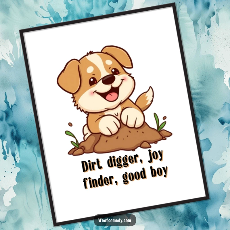 Funny Free Printable Wall Art of a cute kawaii dog digging with pure joy and a determined expression in the dirt.