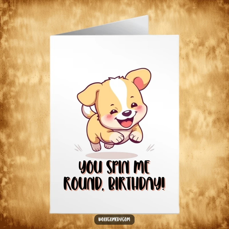 Funny Free Printable Birthday Card featuring an excited dog gleefully chasing its tail, perfect for a playful celebration.