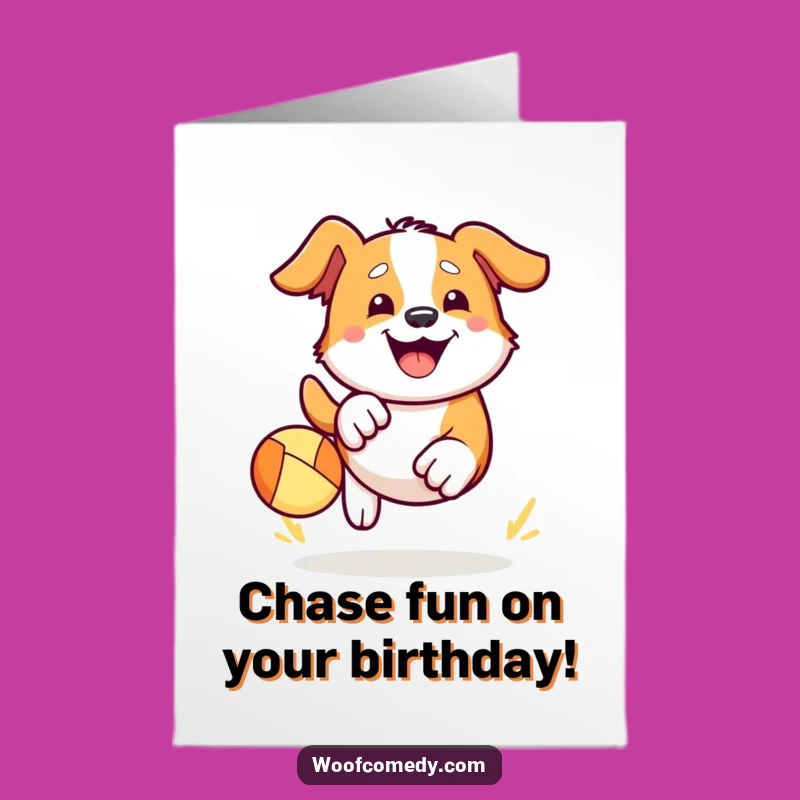 Free Printable Birthday Card: Dog Chasing Ball Fun - Downloadable Joyful Gift