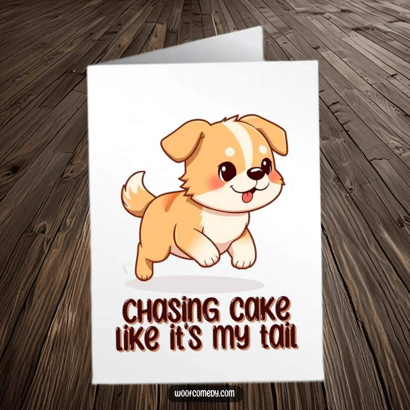 Funny Free Printable Birthday Card featuring a determined dog comically chasing its tail, a hilarious DIY gift idea.