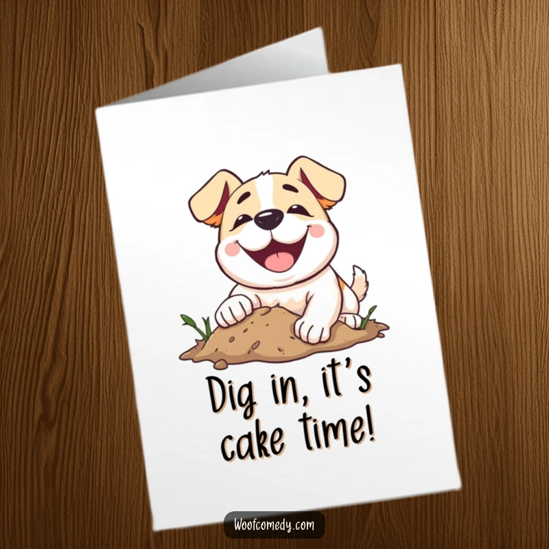 Funny Free Printable Birthday Card: A dog with an enormous smile enthusiastically digging in the dirt.