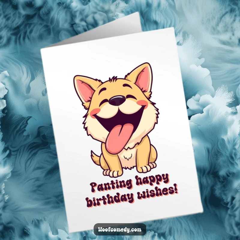 Funny Free Printable Birthday Card: A dog with a huge silly grin, tongue out and panting happily for the birthday celebration.