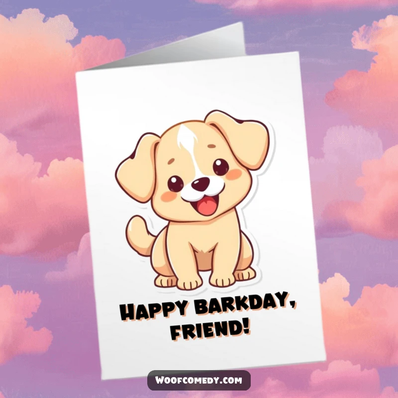 Funny free printable birthday card of a kawaii dog with floppy ears, wagging its tail with extreme happiness and glee.