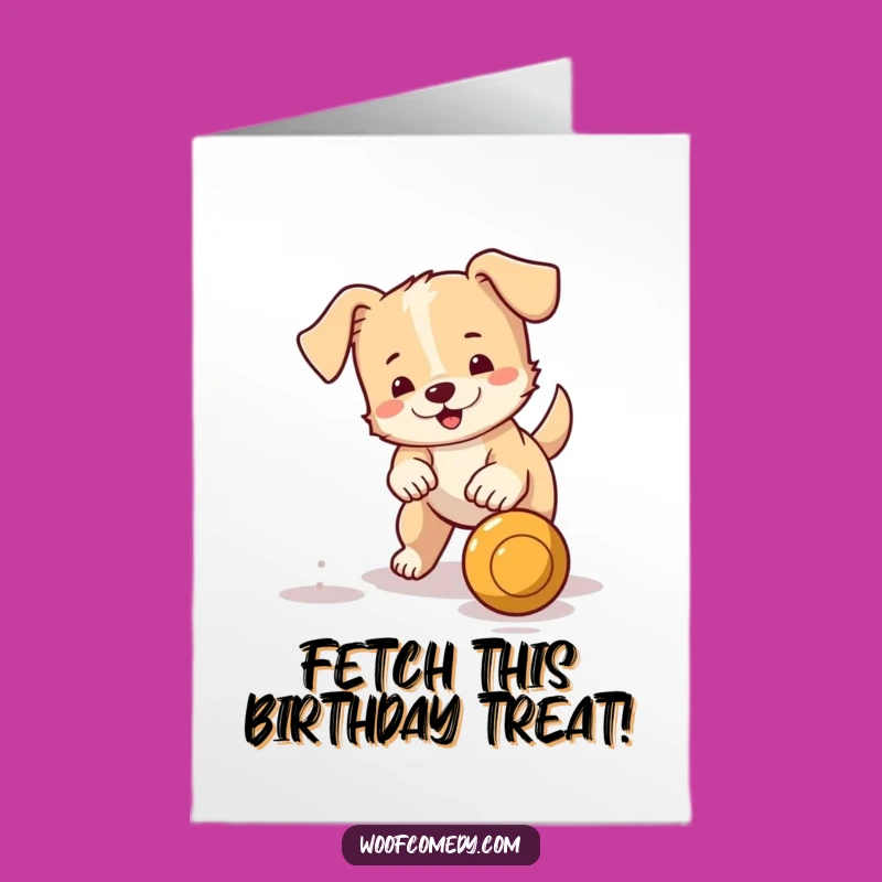 Free Printable Little Dog Birthday Card: Fetching Ball Funny Downloadable DIY Gift