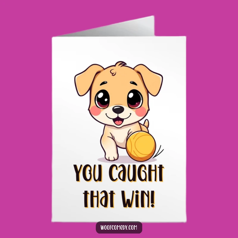 Free Printable Congrats Card: Dog Chasing Ball - Downloadable Achievement Gift