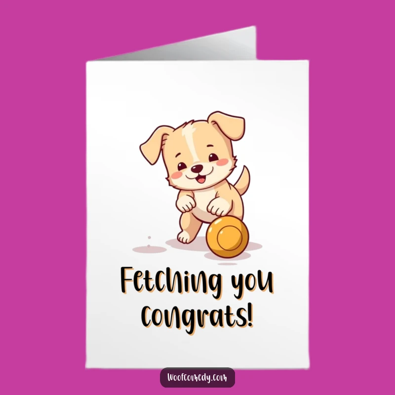 Free Printable Little Dog Congrats Card: Fetching Ball Funny Downloadable Gift