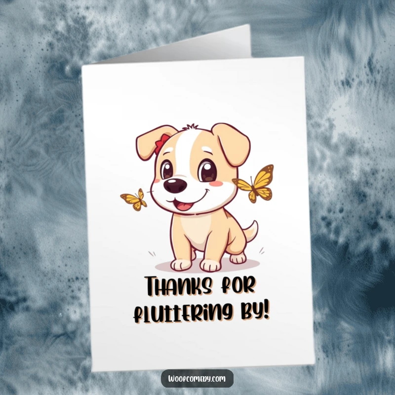 Funny Free Printable Thank You Card: Dog happily chasing a butterfly, conveying thanks.