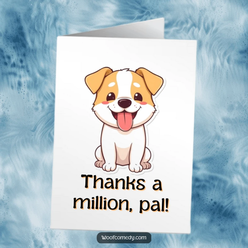 Funny Free Printable Thank You Card: Happy dog with tongue lolling, panting with thanks.