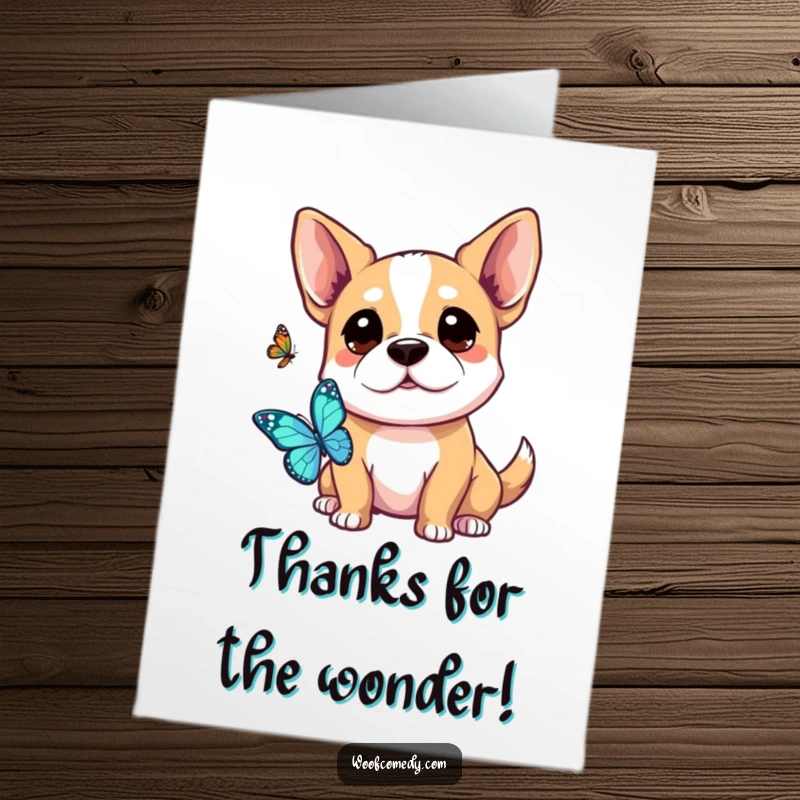 Funny Free Printable Thank You Card: A kawaii dog with ears perked, showing gentle curiosity towards a butterfly.