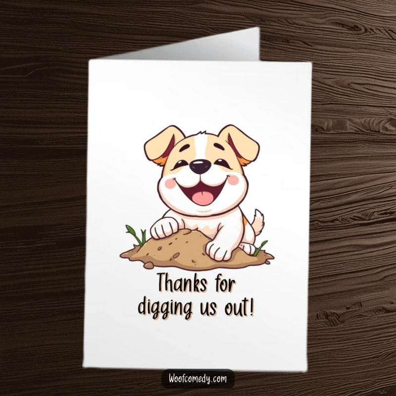 Funny Free Printable Thank You Card: A dog with a huge smile digging dirt with pure delight.