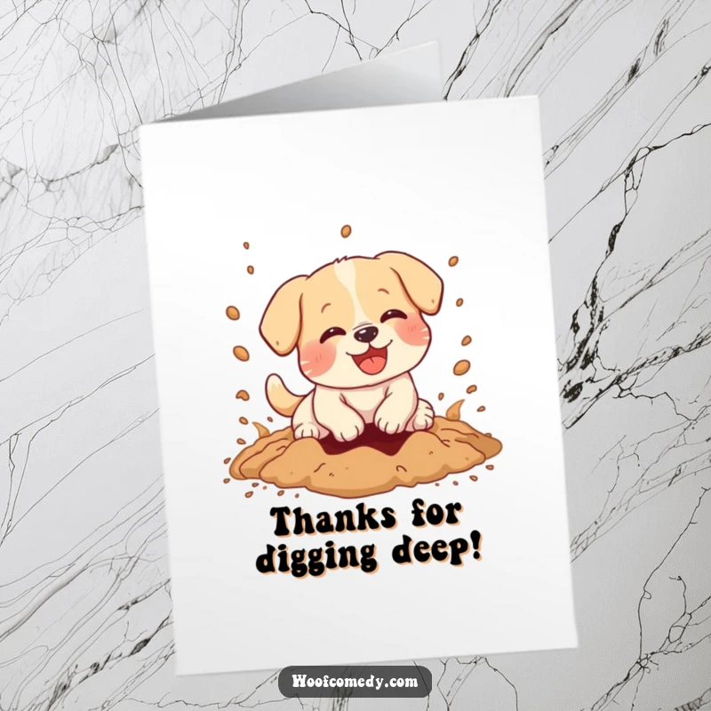 Funny Free Printable Thank You Card featuring a kawaii dog digging with glee, dirt flying, conveying heartfelt thanks.