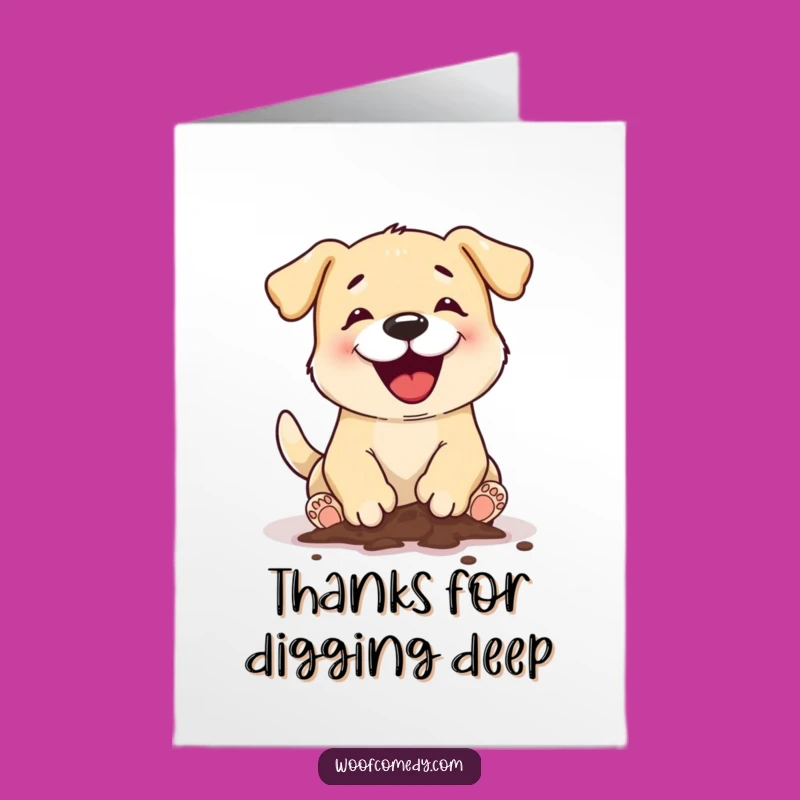 Free Printable Thank You Card: Dog Digging Thanks, Muddy LOLs!