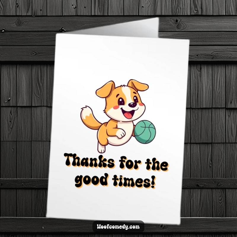 Funny Free Printable Thank You Card: a happy dog with a wagging tail running with a bouncy ball.