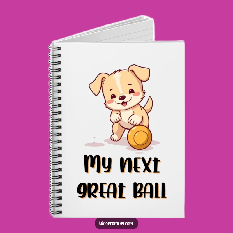 Funny Little Dog Ball Fetching Notebook: Active Wagging Tail Pup Journal