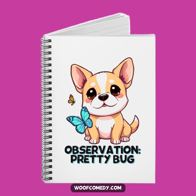 Funny Kawaii Dog Notebook - Curious Butterfly Watch, Journal Your Wonders