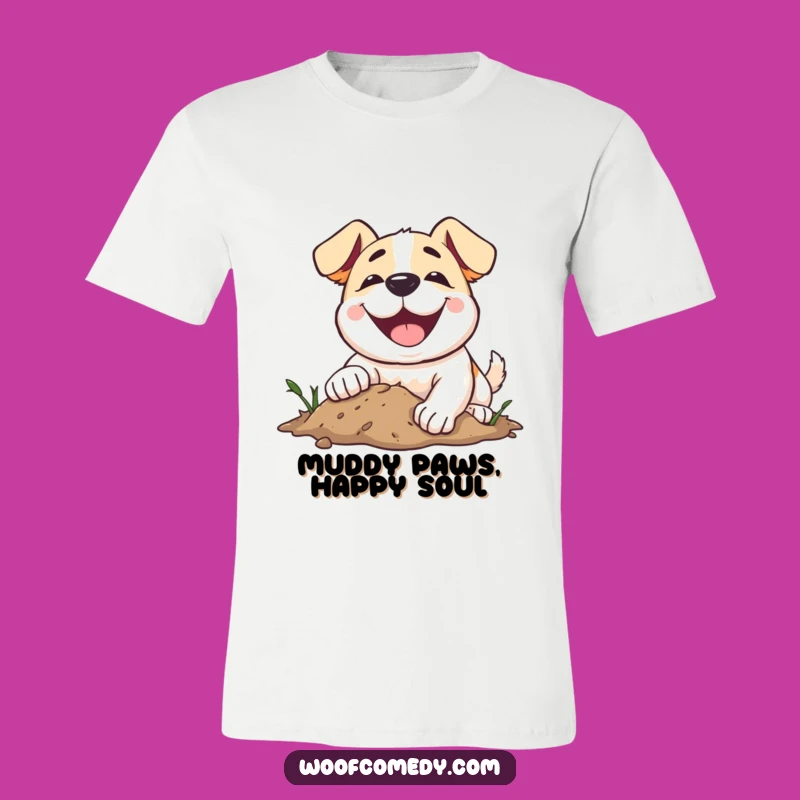 Funny Happy Dog Digging T-Shirt - Hilarious Messy Pup Tee for Dog Lovers!