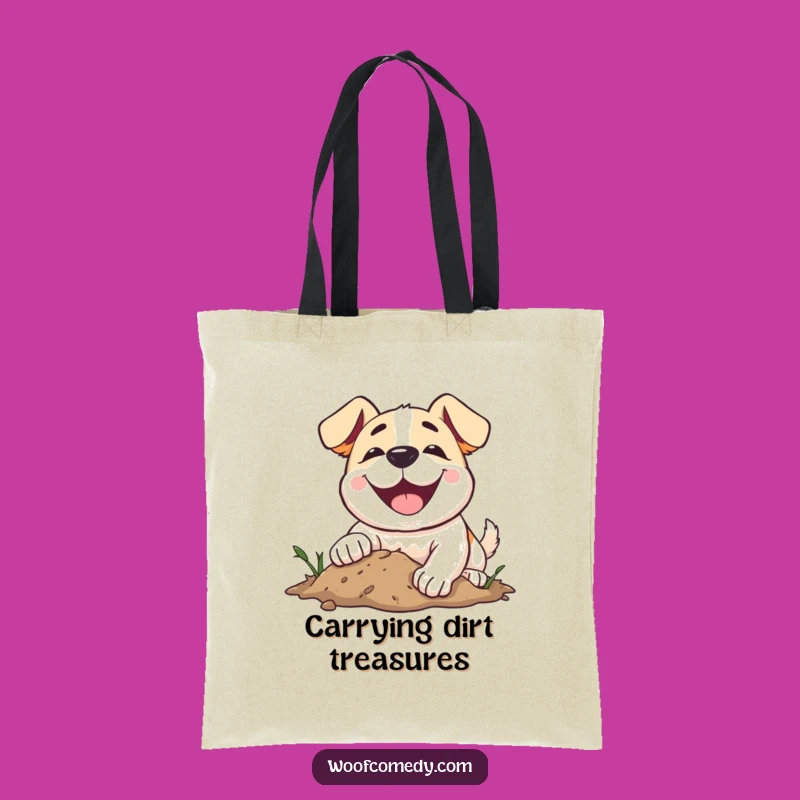 Funny Dog Digging Dirt Tote Bag - Hilarious & Practical Bag for Dog Lovers!